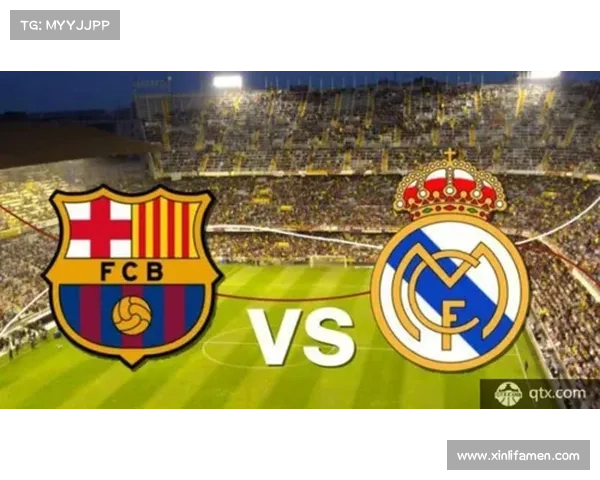 巴萨与皇马再度交锋 西甲经典对决的战术分析与前瞻 巴萨与皇马再度交锋 西甲经典对决的战术分析与前瞻